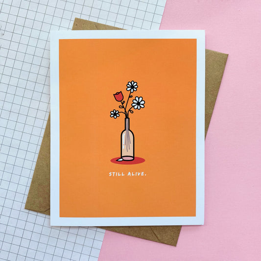 STILL ALIVE Greeting Card
