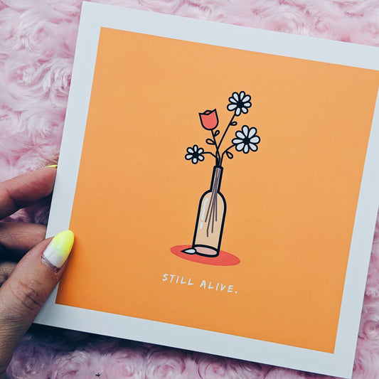 STILL ALIVE Art Print