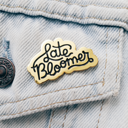 LATE BLOOMER Enamel Pin